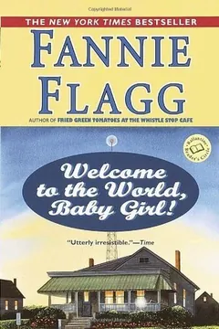 Welcome to the World, Baby Girl! by Fannie Flagg, book cover