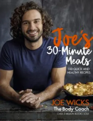 Joe's 30-Minute Meals: 100 Quick and Healthy Recipes by Joe Wicks, book cover