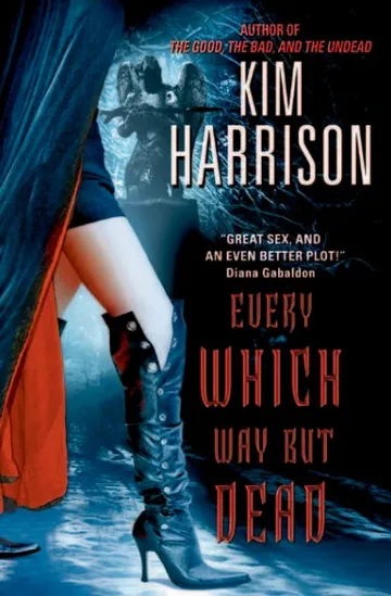 Every Which Way But Dead by Kim Harrison, book cover
