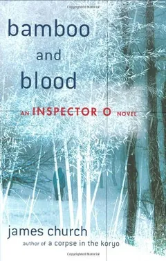 Bamboo and Blood by James Church, book cover