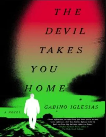 The Devil Takes You Home by Gabino Iglesias, book cover