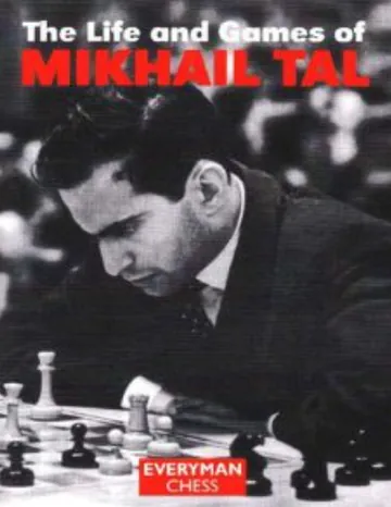 The Life and Games of Mikhail Tal by Mikhail Tal, book cover