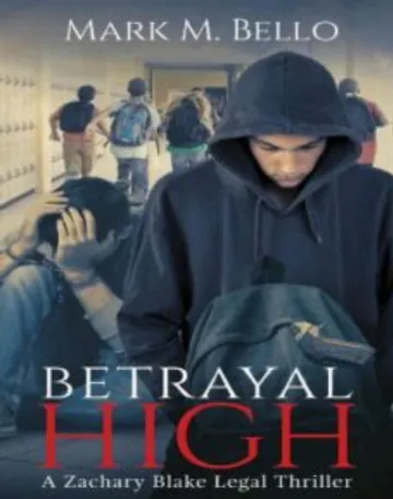 Betrayal High by Mark M. Bello, book cover