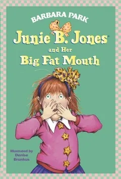 Junie B. Jones and Her Big Fat Mouth by Barbara Park, book cover