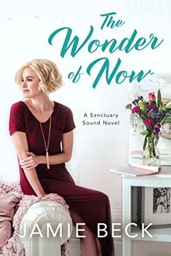 The Wonder of Now by Jamie Beck, book cover