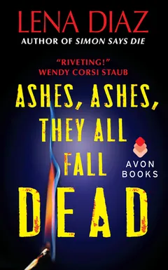 Ashes, Ashes, They All Fall Dead by Lena Diaz, book cover