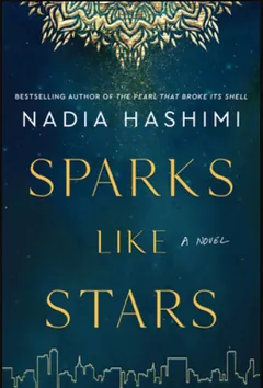 Sparks Like Stars by Nadia Hashimi, book cover