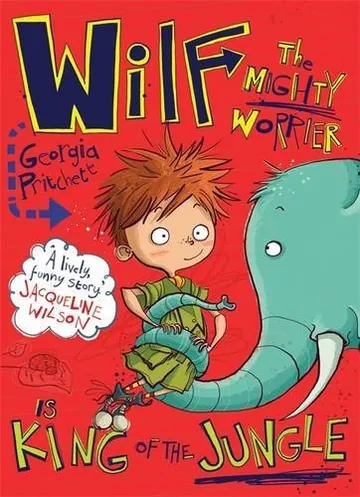 Wilf the Mighty Worrier is King of the Jungle by Georgia Pritchett, book cover