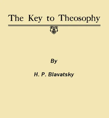 The Key to Theosophy - Scholar's Choice Edition by H. P. Blavatsky, book cover