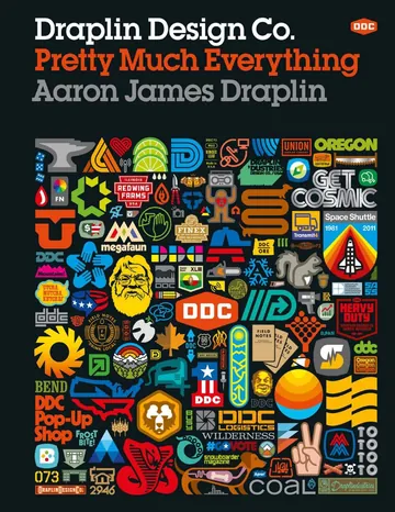 Draplin Design Co.: Pretty Much Everything by Aaron James Draplin, book cover