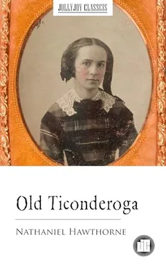 Old Ticonderoga by Nathaniel Hawthorne, book cover