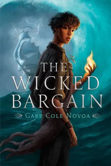 The Wicked Bargain by Gabe Cole Novoa, book cover