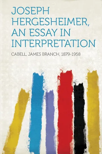 Joseph Hergesheimer, an Essay in Interpretation by Cabell James Branch, book cover