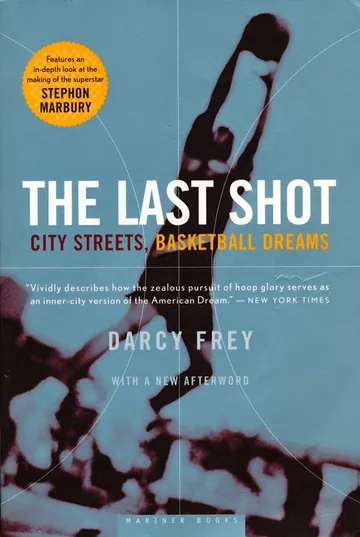 The Last Shot by Darcy Frey, book cover