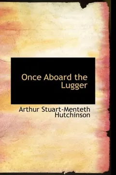 Once Aboard the Lugger by A S M Hutchinson, book cover