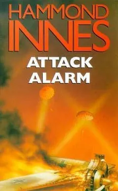 Attack Alarm by Hammond Innes, book cover