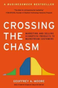 Crossing the Chasm by Geoffrey A. Moore, book cover