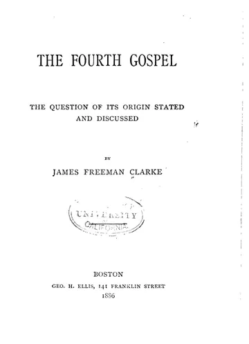 The Fourth Gospel by James Freeman Clarke, book cover