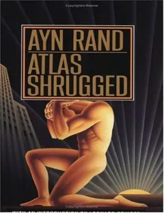 Atlas Shrugged - Ayn Rand