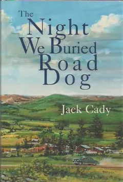 The Night We Buried Road Dog by Jack Cady, book cover