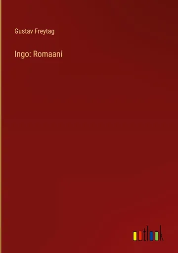 Ingo: Romaani by Gustav Freytag, book cover