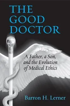 The Good Doctor by Barron H. Lerner, book cover