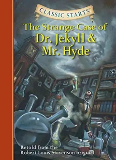 The Strange Case of Dr. Jekyll and Mr. Hyde - Robert Louis Stevenson
