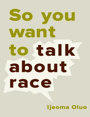 So You Want to Talk About Race by Ijeoma Oluo, book cover