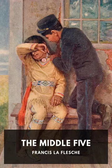 The Middle Five by Francis La Flesche, book cover