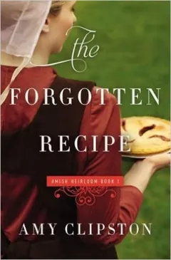 The Forgotten Recipe by Amy Clipston, book cover