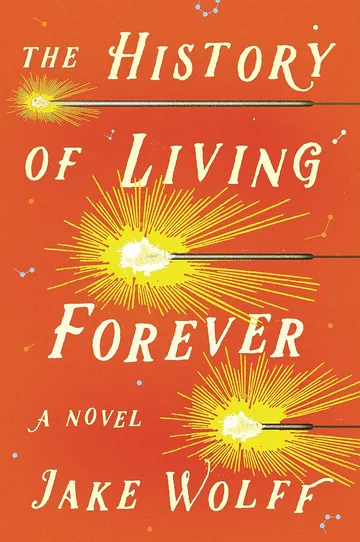 The History of Living Forever by Jake Wolff, book cover