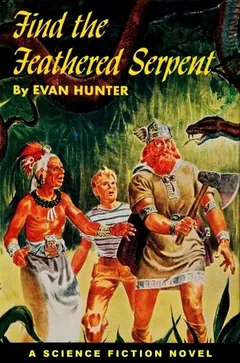 Find the Feathered Serpent by Evan Hunter, book cover