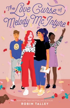 The Love Curse of Melody McIntyre by Robin Talley, book cover