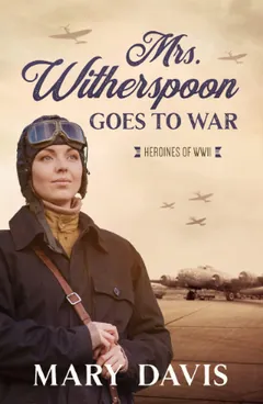 Mrs. Witherspoon Goes to War by Mary Davis, book cover