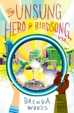 The Unsung Hero of Birdsong, USA by Brenda Woods, book cover