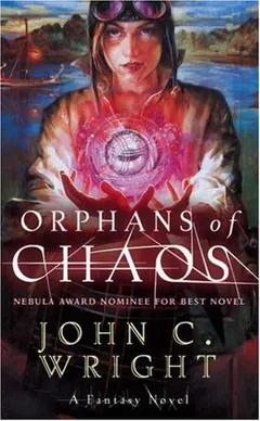Orphans of Chaos by John C. Wright, book cover