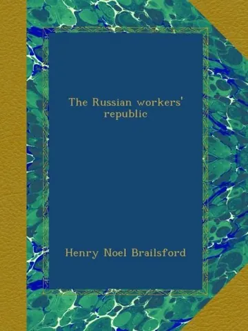 The Russian workers' republic by H. N. Brailsford, book cover