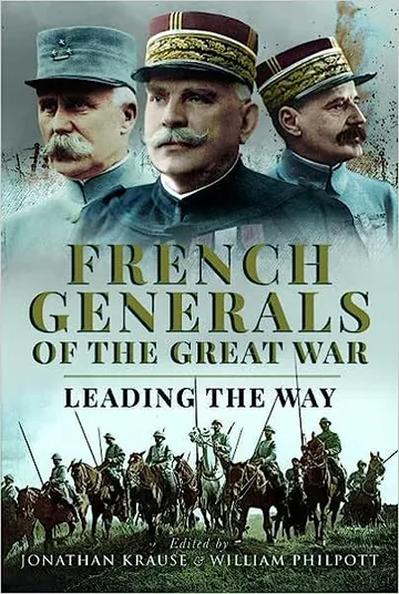 French Generals of the Great War by Jonathan Krause, book cover
