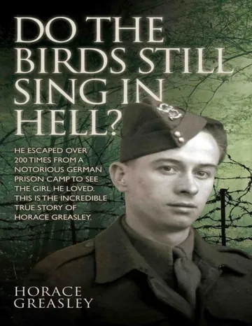 Do the Birds Still Sing in Hell? by Horace Greasley, book cover