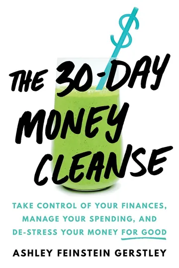 The 30-Day Money Cleanse by Ashley Feinstein Gerstley, book cover