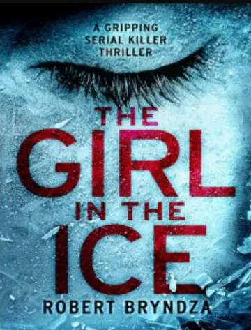 The Girl in the Ice by Robert Bryndza, book cover