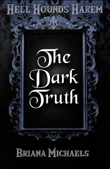 The Dark Truth by Briana Michaels, book cover