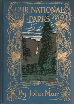 Our National Parks - John Muir