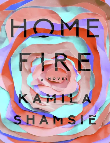 Home Fire by Kamila Shamsie, book cover