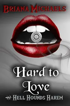 Hard to Love by Briana Michaels, book cover