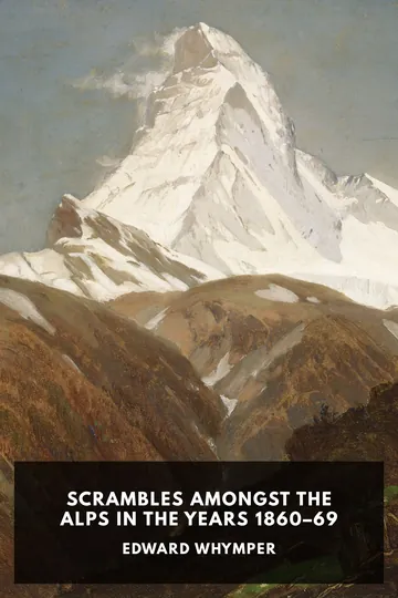Scrambles Amongst the Alps in the Years 1860–69 by Edward Whymper, book cover