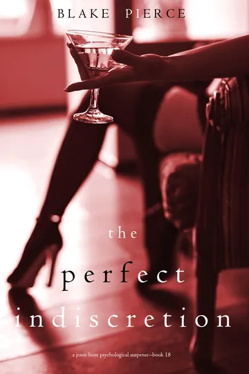 The Perfect Indiscretion by Blake Pierce, book cover