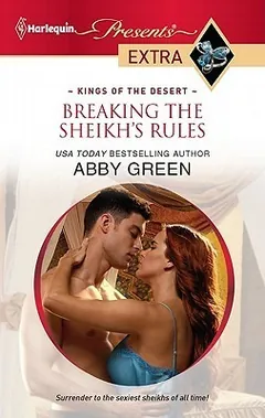 Breaking the Sheikh's Rules by Abby Green, book cover