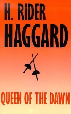 Queen of the Dawn by H. Rider Haggard, book cover