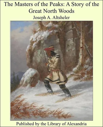 The Masters of the Peaks by Joseph Alexander Altsheler, book cover